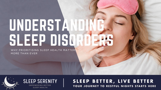 Understanding Sleep Disorders — Why Prioritising Sleep Health Matters More Than Ever
