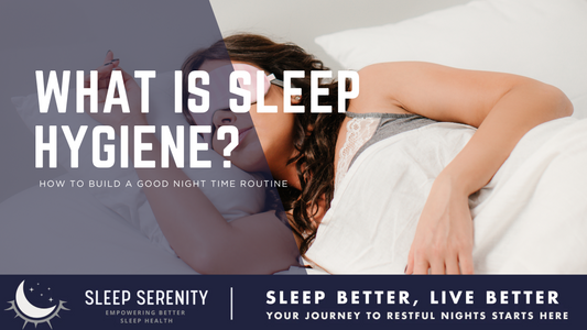 What is sleep hygiene?