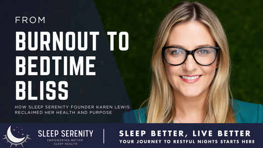 From Burnout to Bedtime Bliss: How Sleep Serenity Founder Karen Lewis Reclaimed Her Health and Purpose