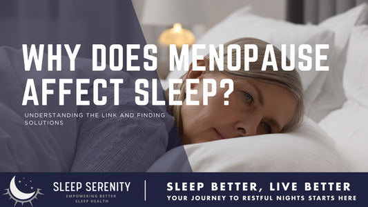Why does menopause affect sleep?